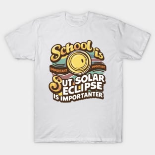 Solar Eclipse 2024 School Solar Eclipse Importanter T-Shirt